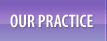 Our Practice