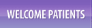 Welcome Patients