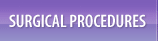 Surgical Procedures