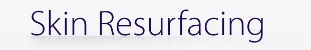 Skin Resurfacing